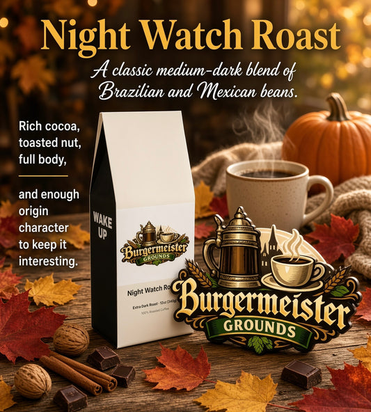Night Watch Roast